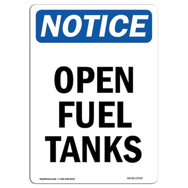 Safety Sign, OSHA Notice, 5" Height, Open Fuel Tanks Sign, Portrait, 10PK